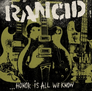 Rancid_Honor_Is_All_We_Know_Album_Artwork